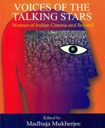 Voices of the Talking Stars: Women of Indian Cinema and Beyond