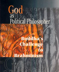 God as Political Philosopher: Buddha's Challenge to Brahminism