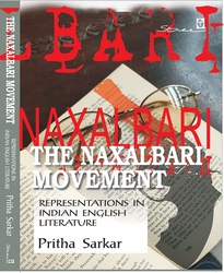 THE NAXALBARI MOVEMENT: REPRESENTATIONS IN INDIAN ENGLISH LITERATURE